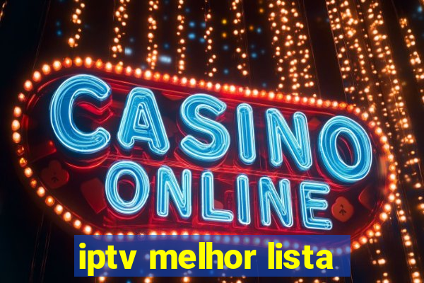 iptv melhor lista